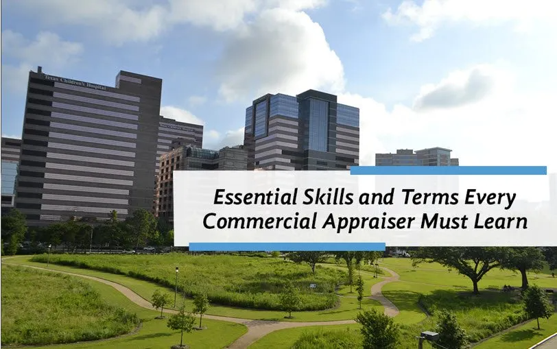 Essential Skills and Terms Every Commercial Appraiser Must Learn
